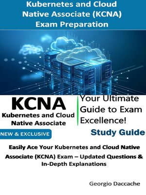 cover image of Kubernetes and Cloud Native Associate (KCNA) Exam Preparation